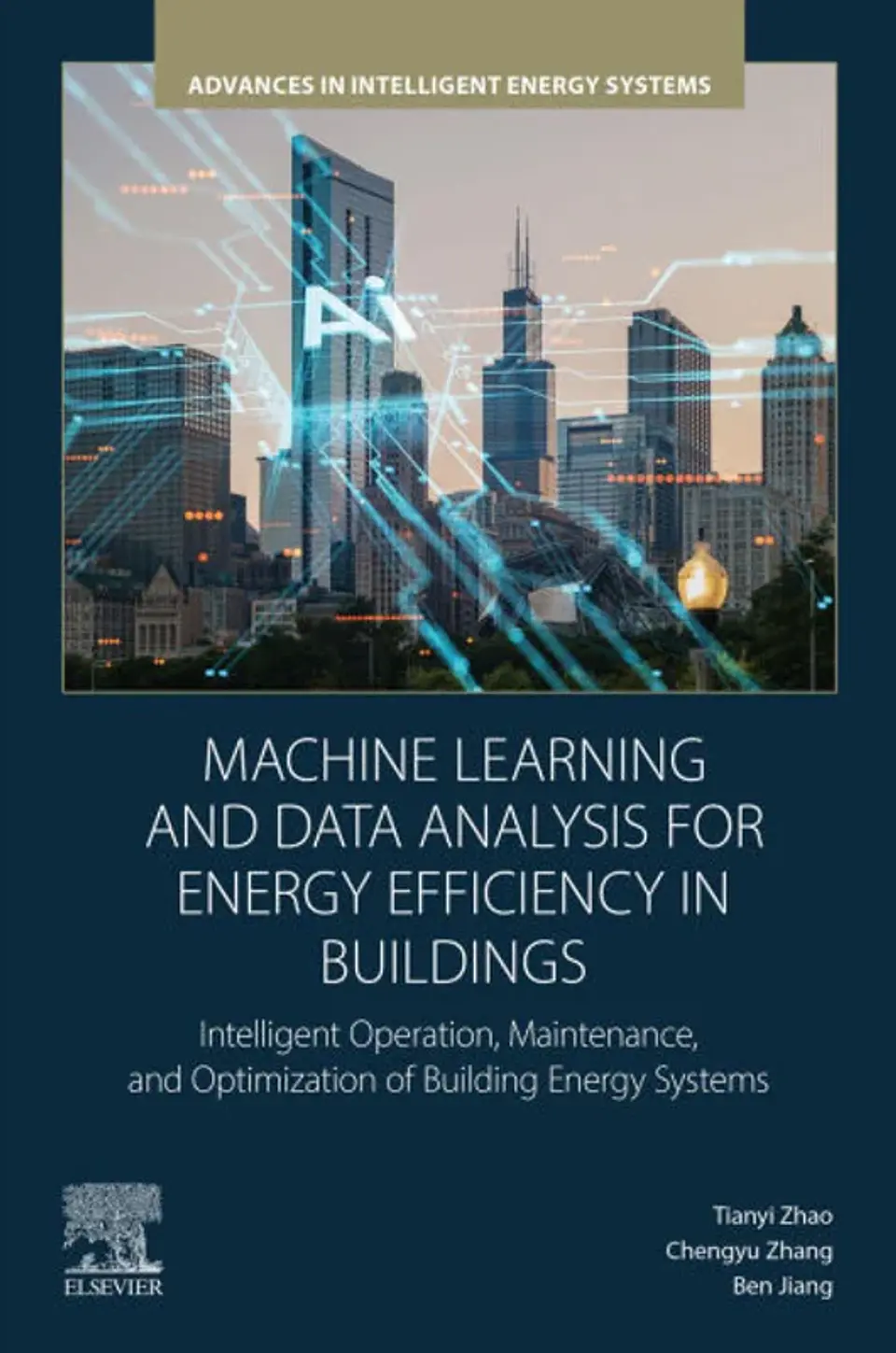 Machine Learning and Data Analysis for Energy Efficiency in Buildings: Intelligent Operation, Maintenance, and Optimization of Building Energy Systems 1