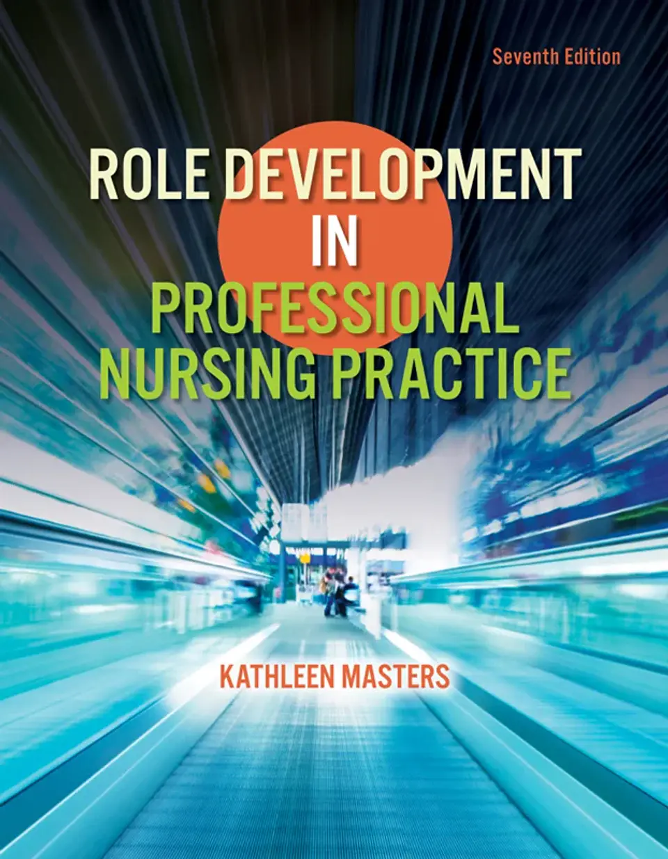 Role Development in Professional Nursing Practice 7th Edition 1