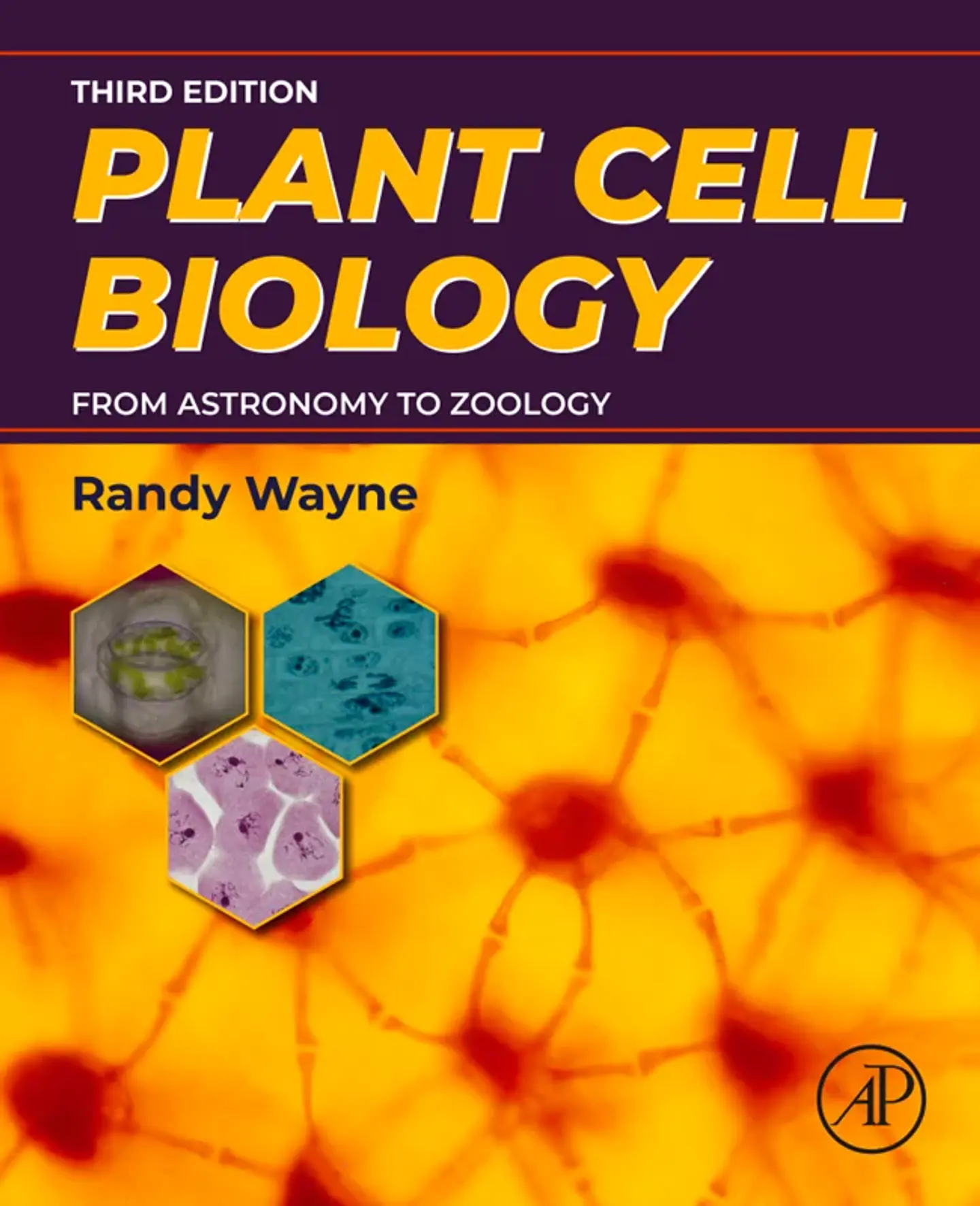 Plant Cell Biology: From Astronomy to Zoology 3rd Edition 1