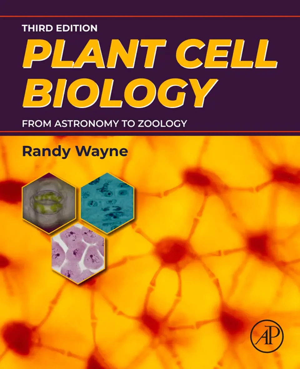 Plant Cell Biology: From Astronomy to Zoology 3rd Edition 1
