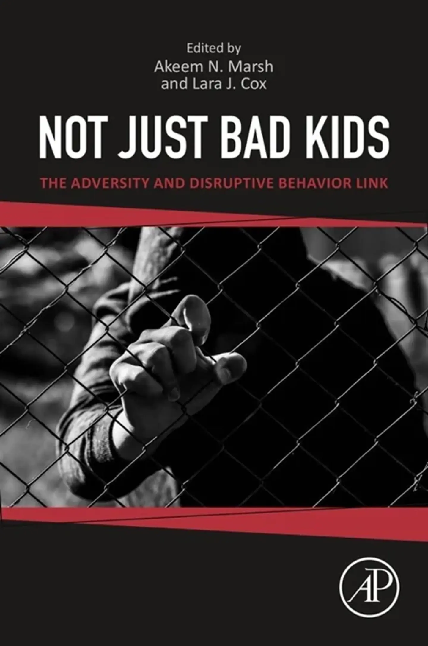Not Just Bad Kids: The Adversity and Disruptive Behavior Link 1