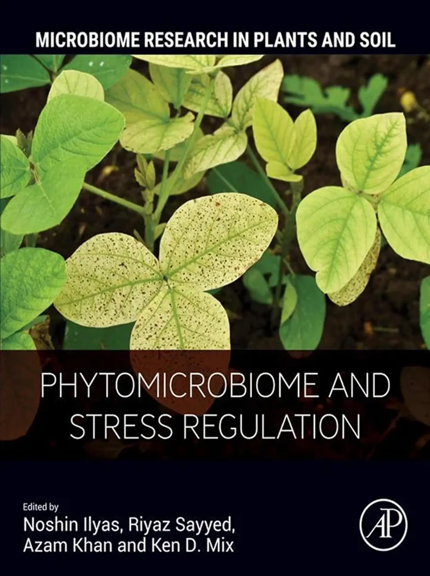 Phytomicrobiome and Stress Regulation (Microbiome Research in Plants and Soil) 1