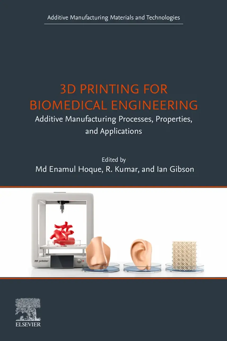3D Printing for Biomedical Engineering: Additive Manufacturing Processes, Properties, and Applications 1