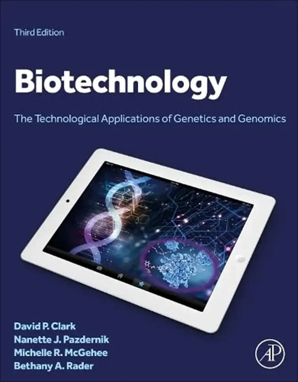 Biotechnology: The Technological Applications of Genetics and Genomics 3rd Edition 1