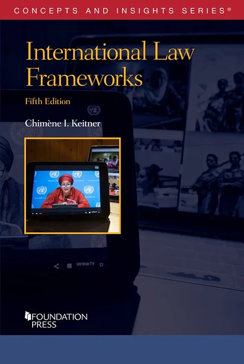  International Law Frameworks (Concepts and Insights) 5th Edition 