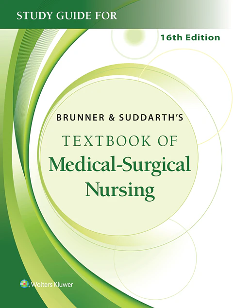 Study Guide for Brunner & Suddarth's Textbook of Medical-Surgical Nursing 16th Edition 