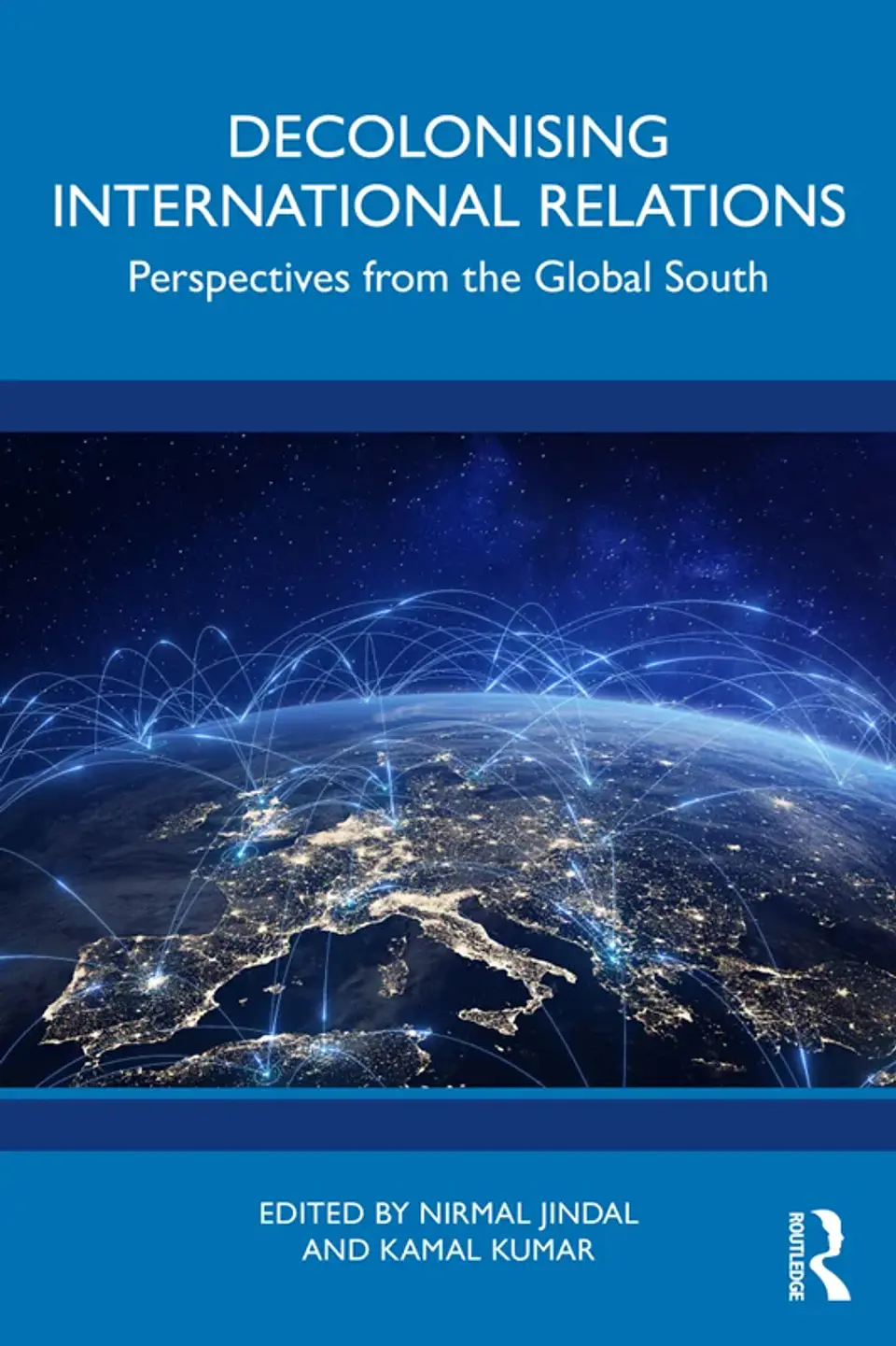 Decolonising International Relations: Perspectives from the Global South 1