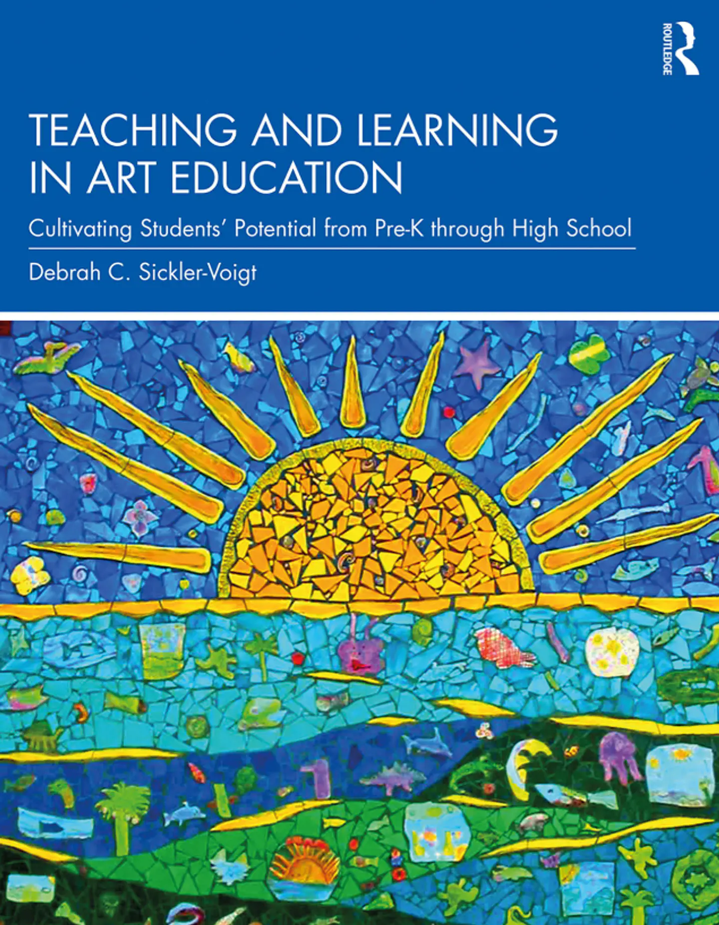 Teaching and Learning in Art Education: Cultivating Students’ Potential from Pre-K through High School 1
