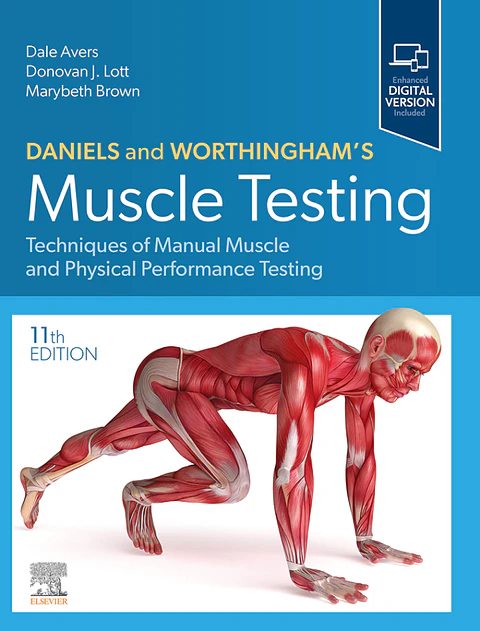 Daniels and Worthingham's Muscle Testing: Techniques of Manual Muscle and Physical Performance Testing 11th Edition 