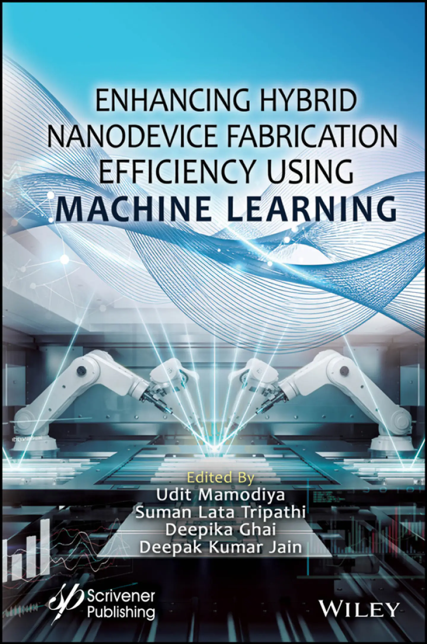 Enhancing Hybrid Nanodevice Fabrication Efficiency Using Machine Learning 1
