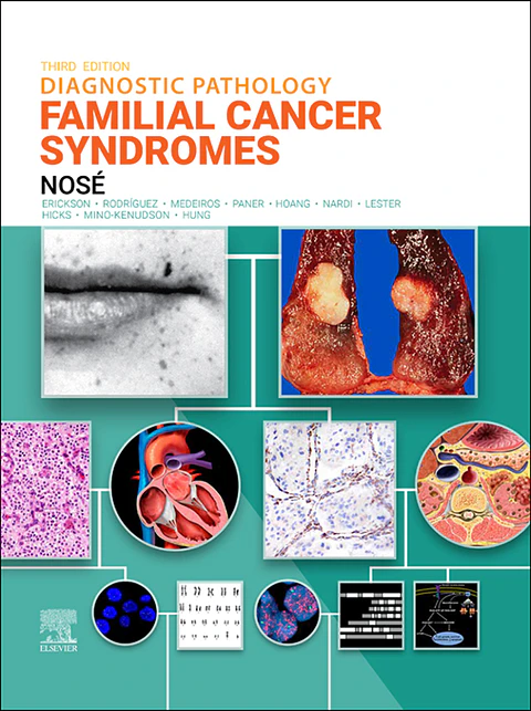 Diagnostic Pathology: Familial Cancer Syndromes 3rd Edition