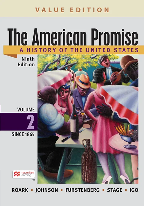 The American Promise, Value Edition, Volume 2: A History of the United States 9th Edition