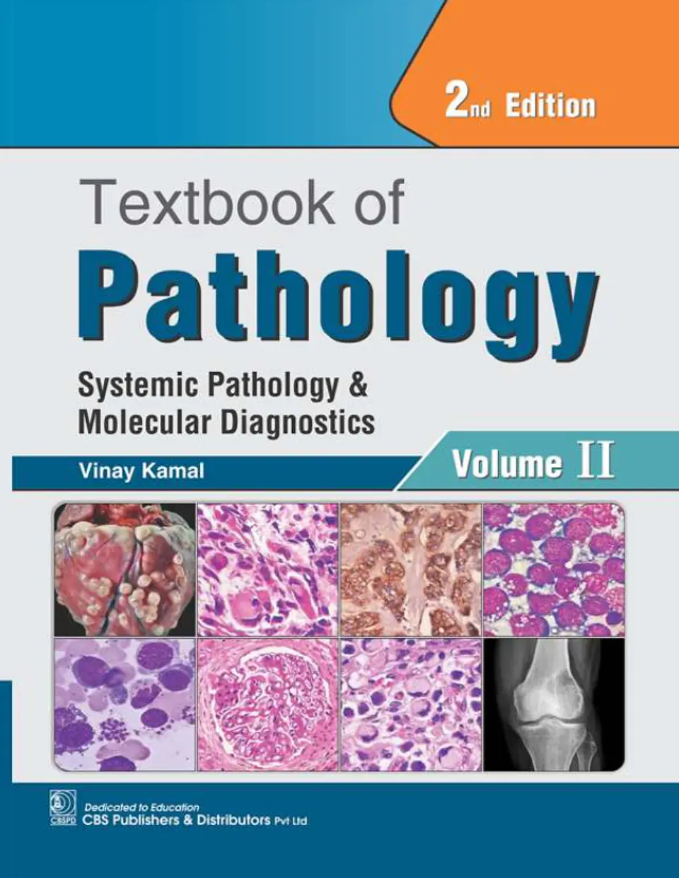 Textbook of Pathology Systemic Pathology and Molecular Diagnostics, Volume II: Systemic Pathology and Molecular Diagnostics, 2nd Edition 1