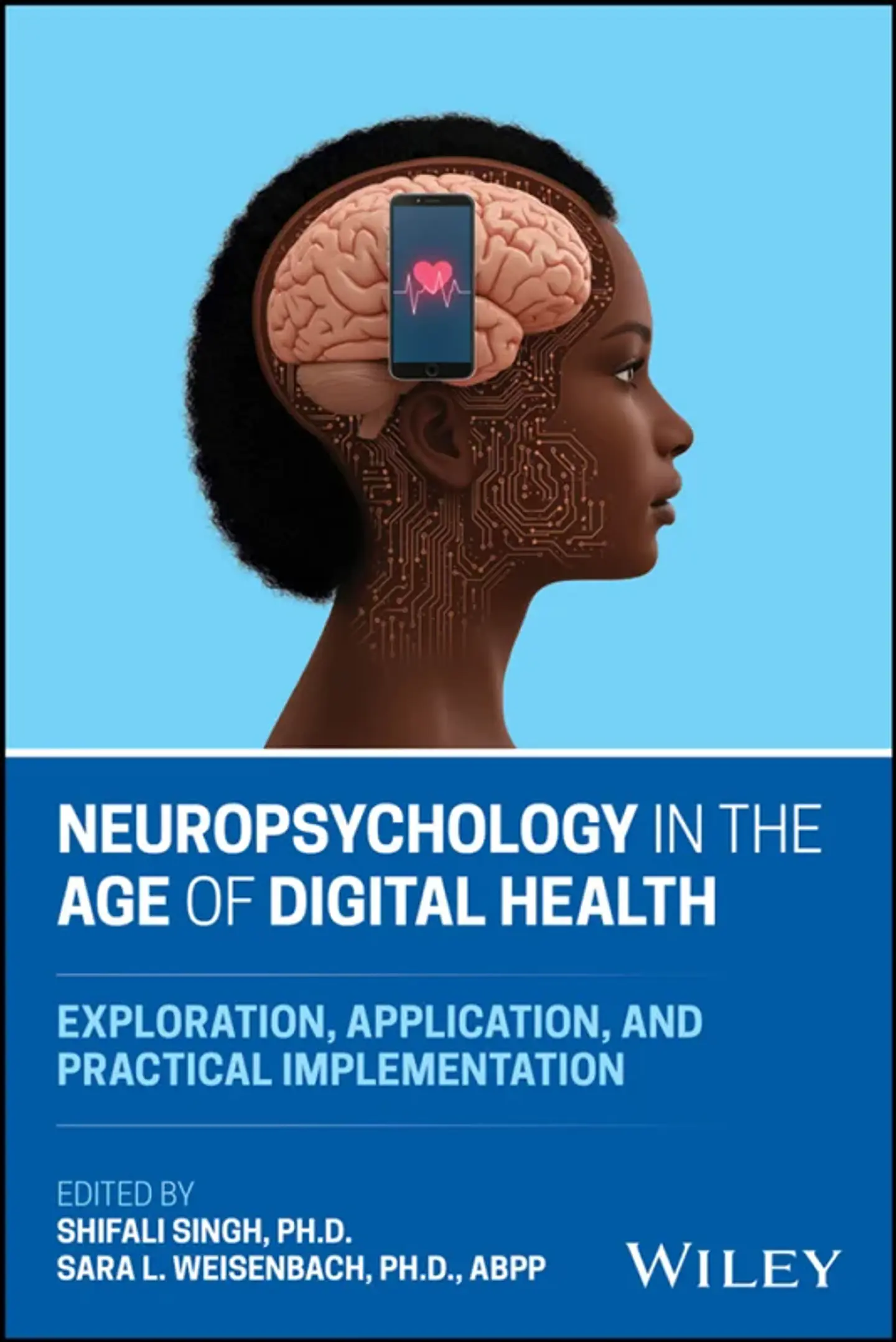 Neuropsychology in the Age of Digital Health: Exploration, Application, and Practical Implementation 1