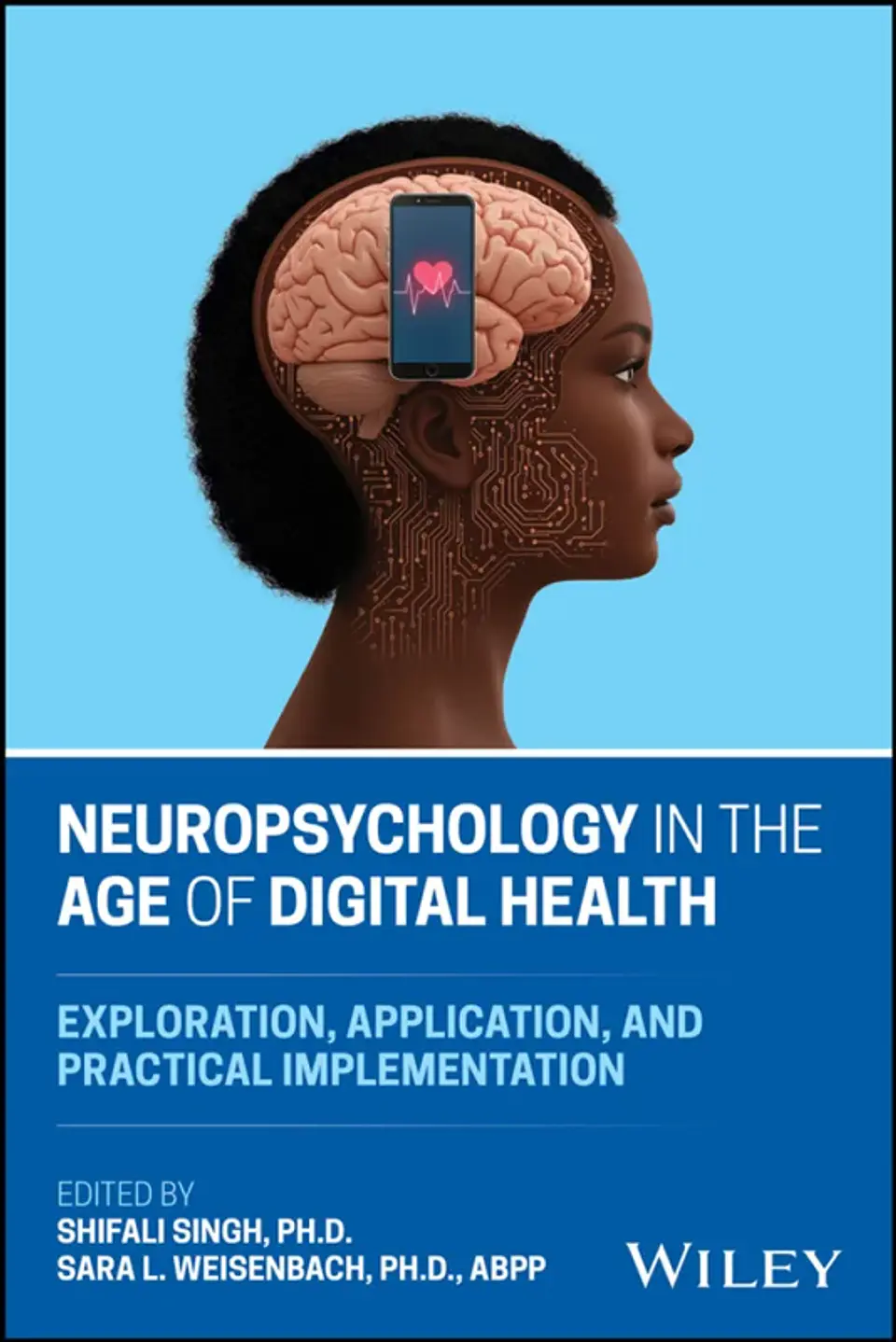 Neuropsychology in the Age of Digital Health: Exploration, Application, and Practical Implementation 1