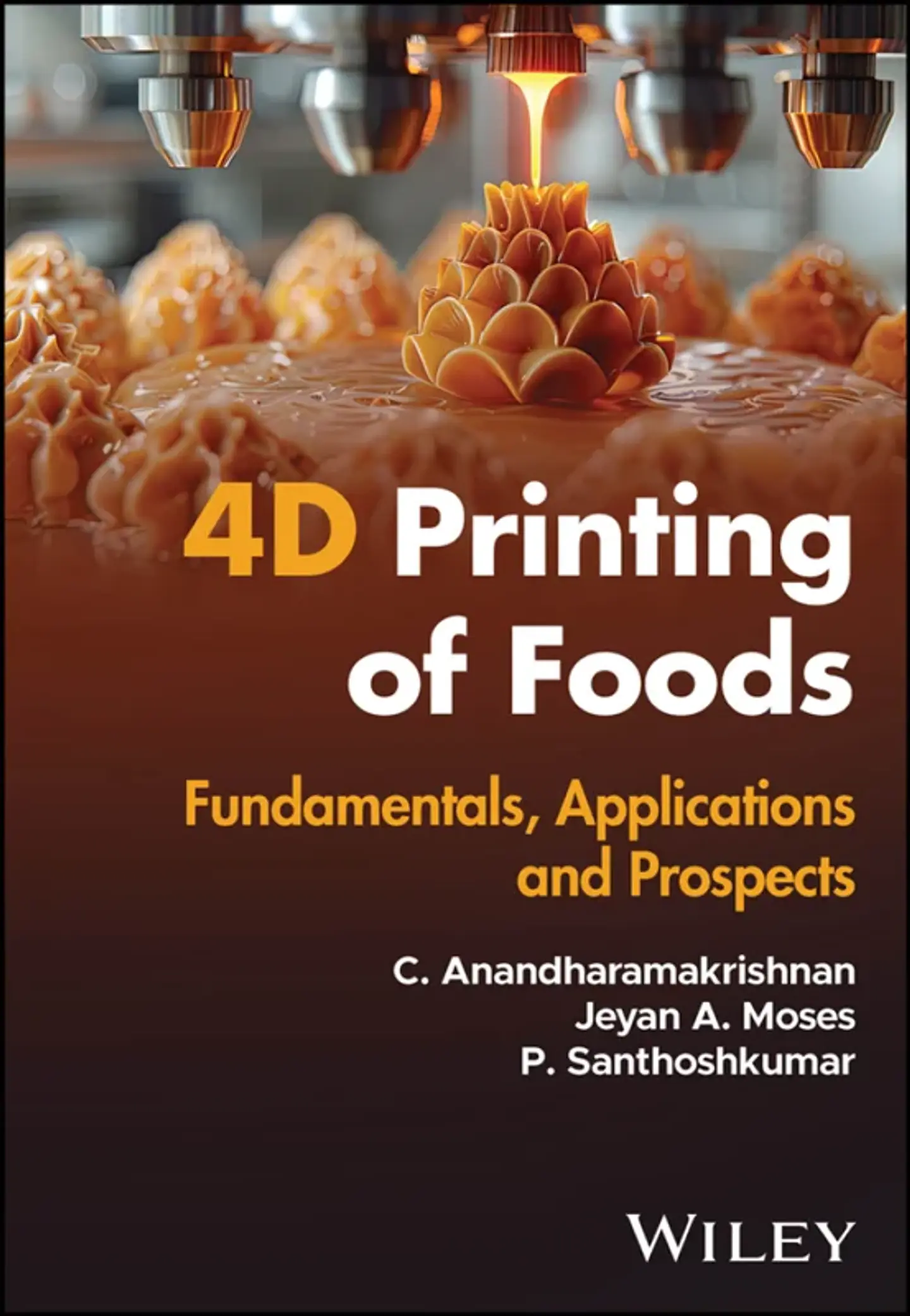 4D Printing of Foods: Fundamentals, Applications and Prospects 1