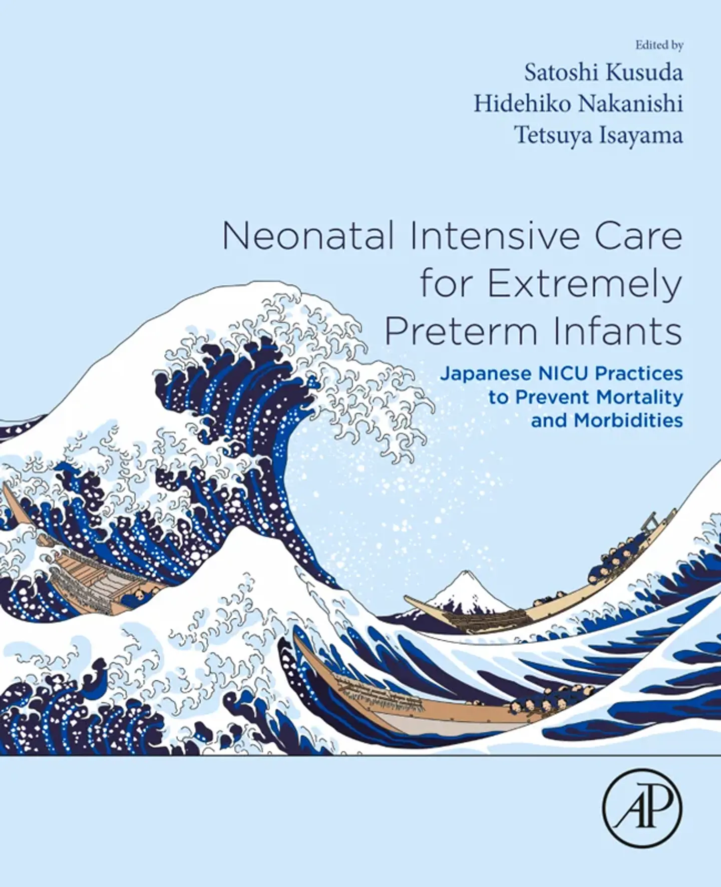 Neonatal Intensive Care for Extremely Preterm Infants: Japanese NICU Practices to Prevent Mortality and Morbidities 1