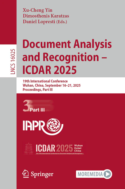 Document Analysis and Recognition – ICDAR 2025: 19th International Conference, Wuhan, China, September 16–21, 2025, Proceedings, Part III