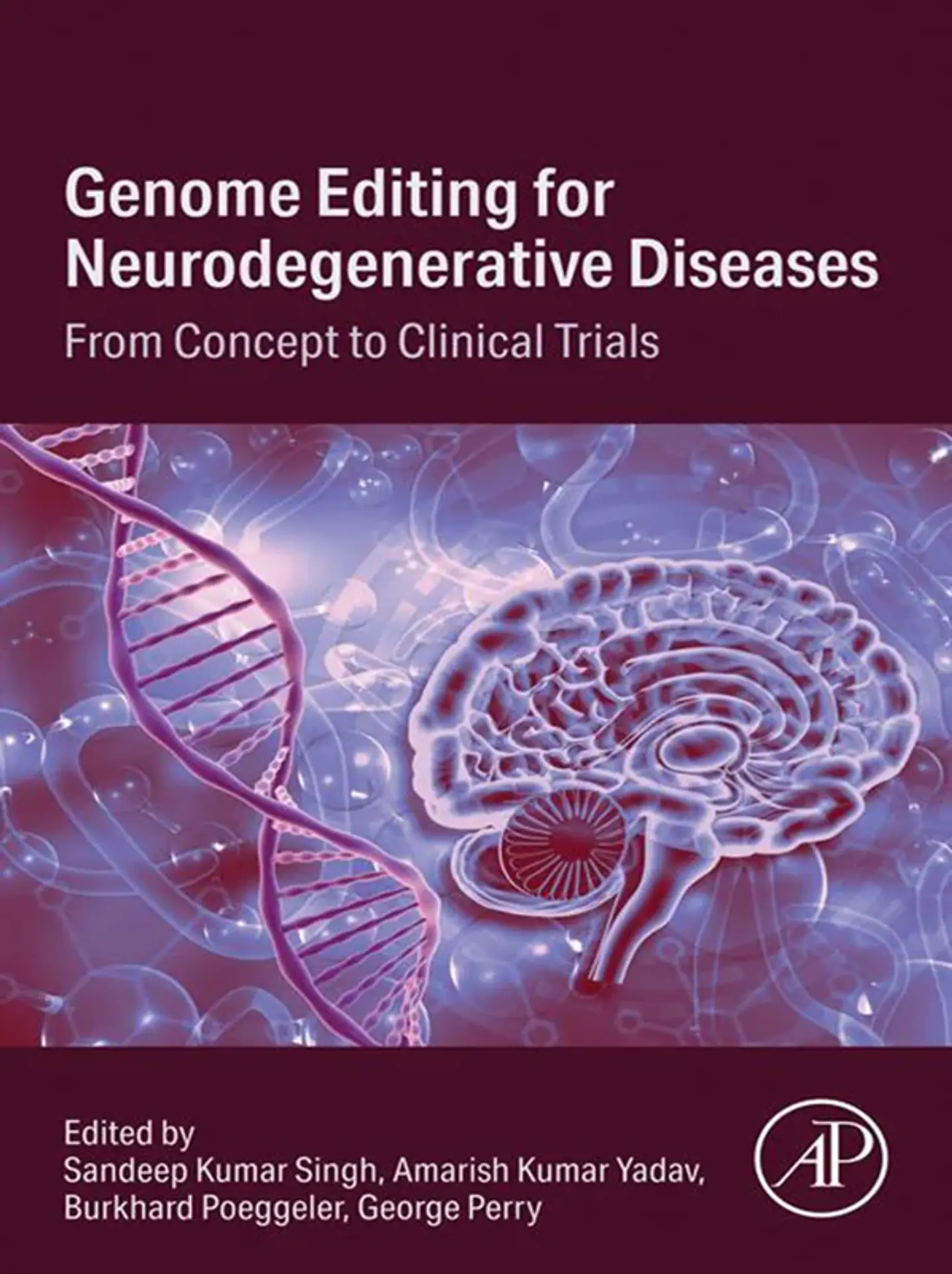 Genome Editing for Neurodegenerative Diseases: From Concept to Clinical Trials 1