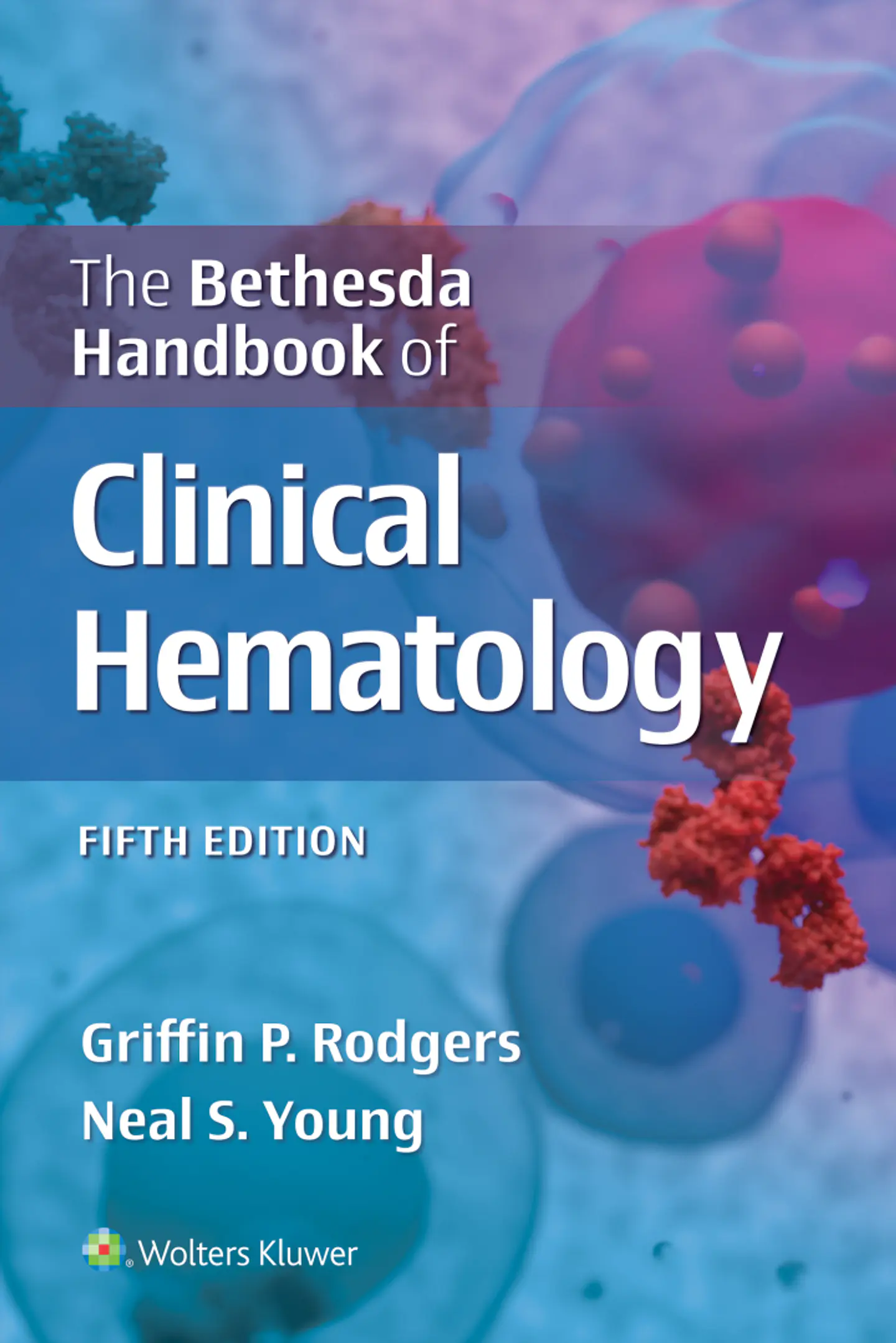  The Bethesda Handbook of Clinical Hematology 5th Edition  1