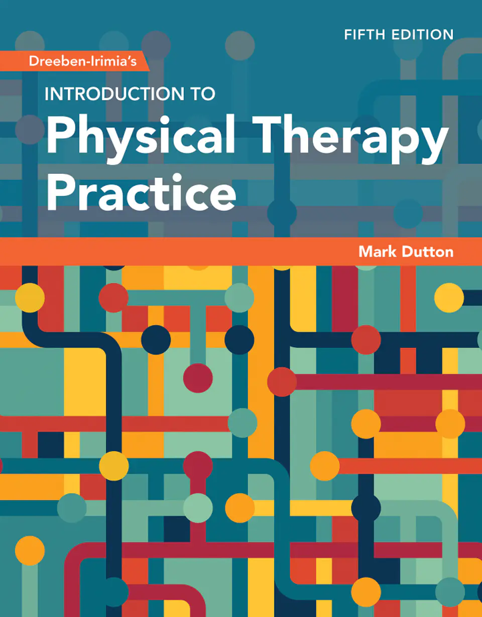 Dreeben-Irimia's Introduction to Physical Therapy Practice 5th Edition 1