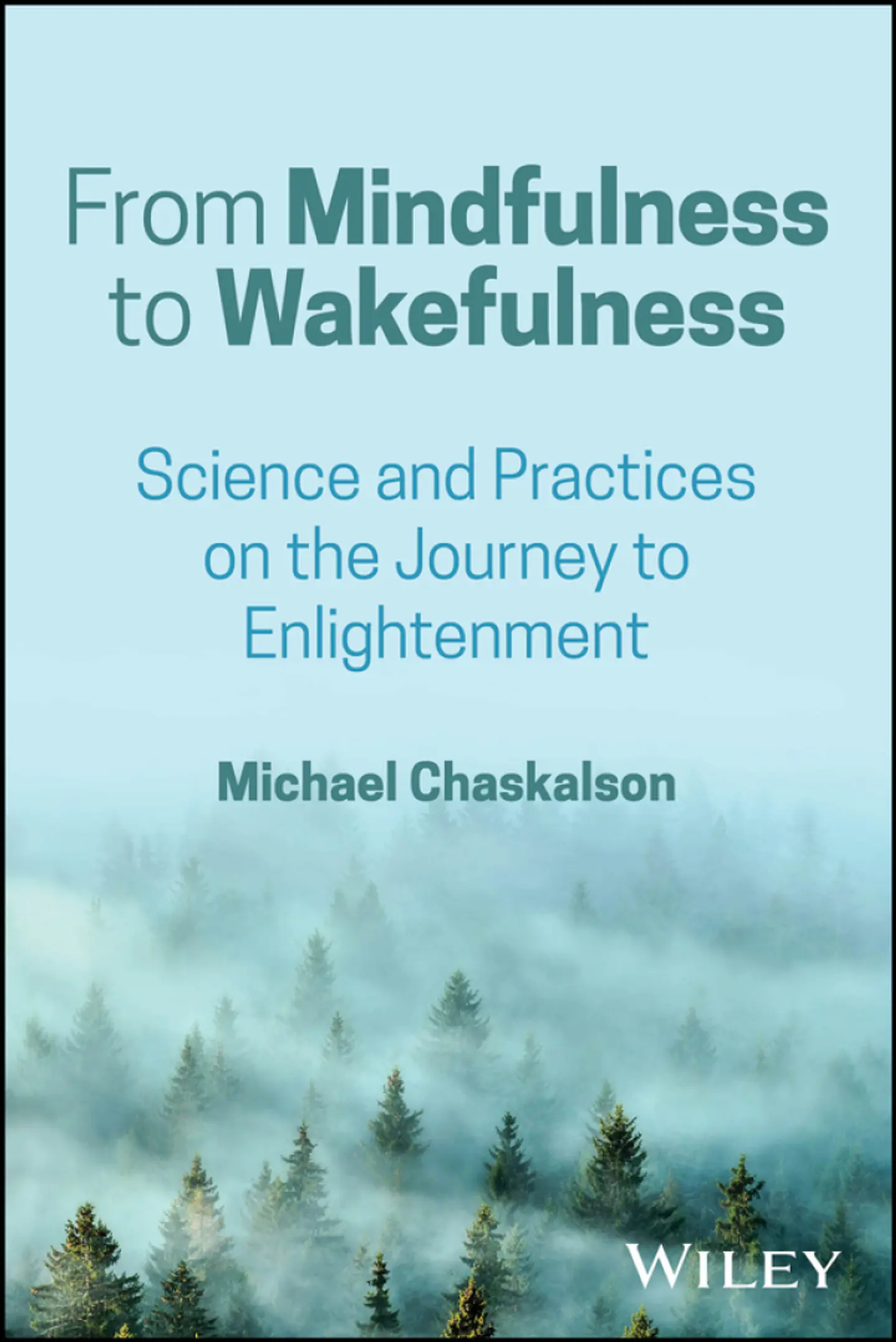 From Mindfulness to Wakefulness: Science and Practices on the Journey to Enlightenment 1