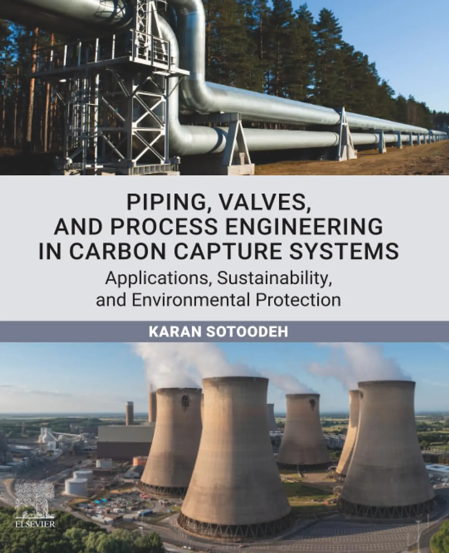 Piping, Valves, and Process Engineering in Carbon Capture Systems: Applications, Sustainability, and Environmental Protection 1