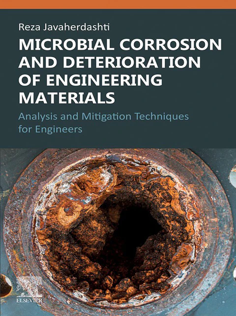 Microbial Corrosion and Deterioration of Engineering Materials: Analysis and Mitigation Techniques for Engineers