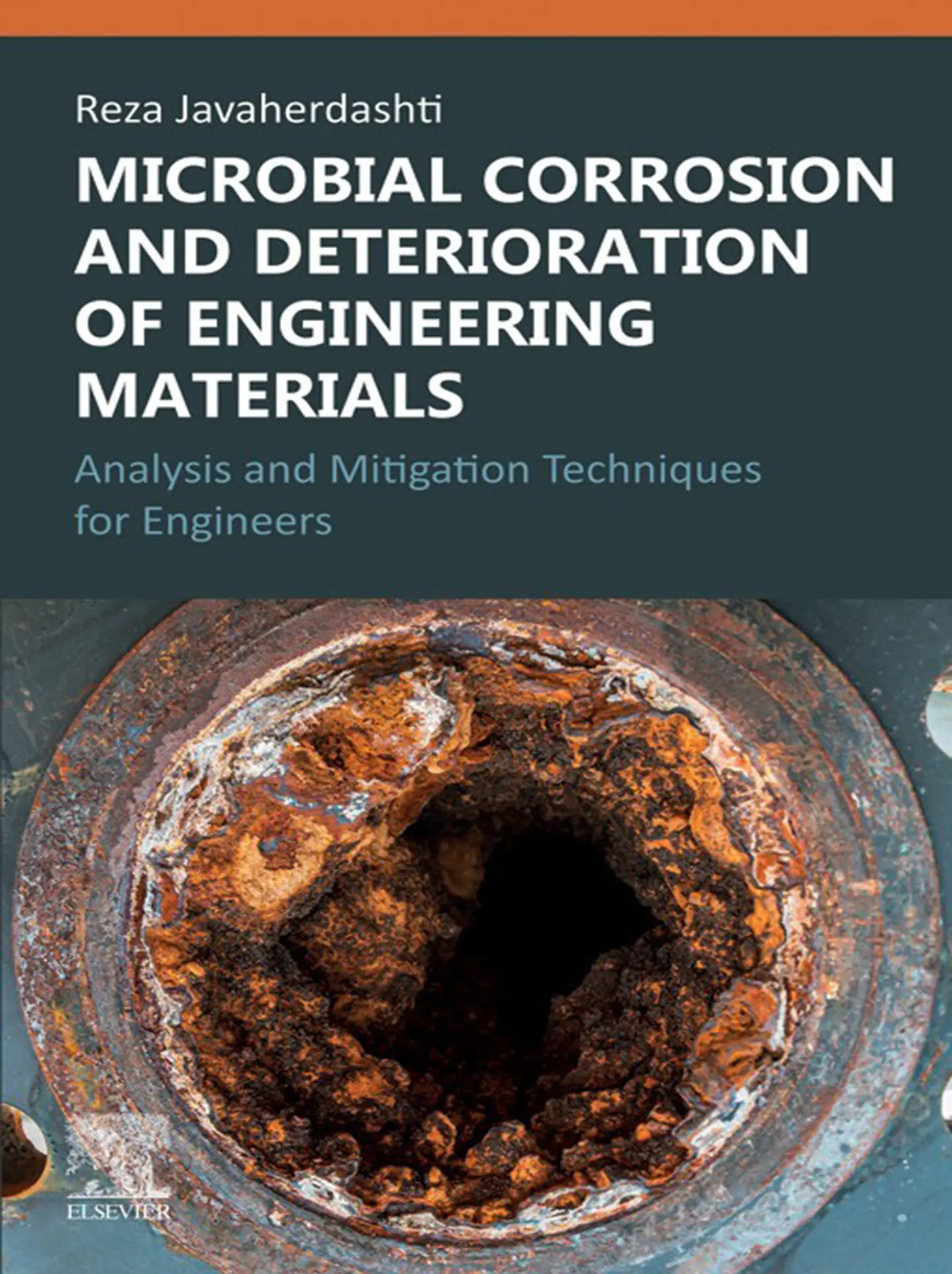 Microbial Corrosion and Deterioration of Engineering Materials: Analysis and Mitigation Techniques for Engineers 1