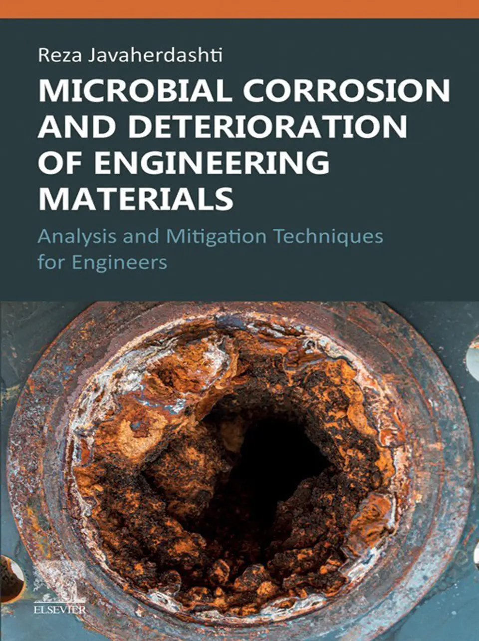 Microbial Corrosion and Deterioration of Engineering Materials: Analysis and Mitigation Techniques for Engineers 1