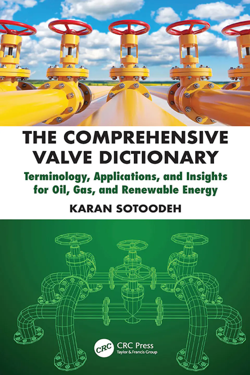 The Comprehensive Valve Dictionary: Terminology, Applications, and Insights for Oil, Gas, and Renewable Energy 1