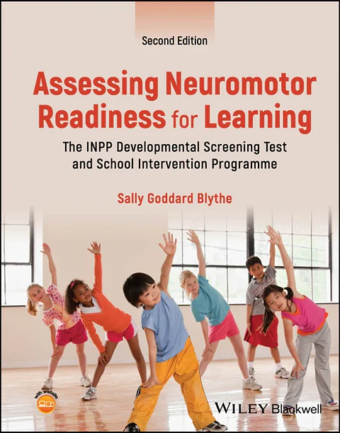 Assessing Neuromotor Readiness for Learning: The INPP Developmental Screening Test and School Intervention Programme 2nd Edition
