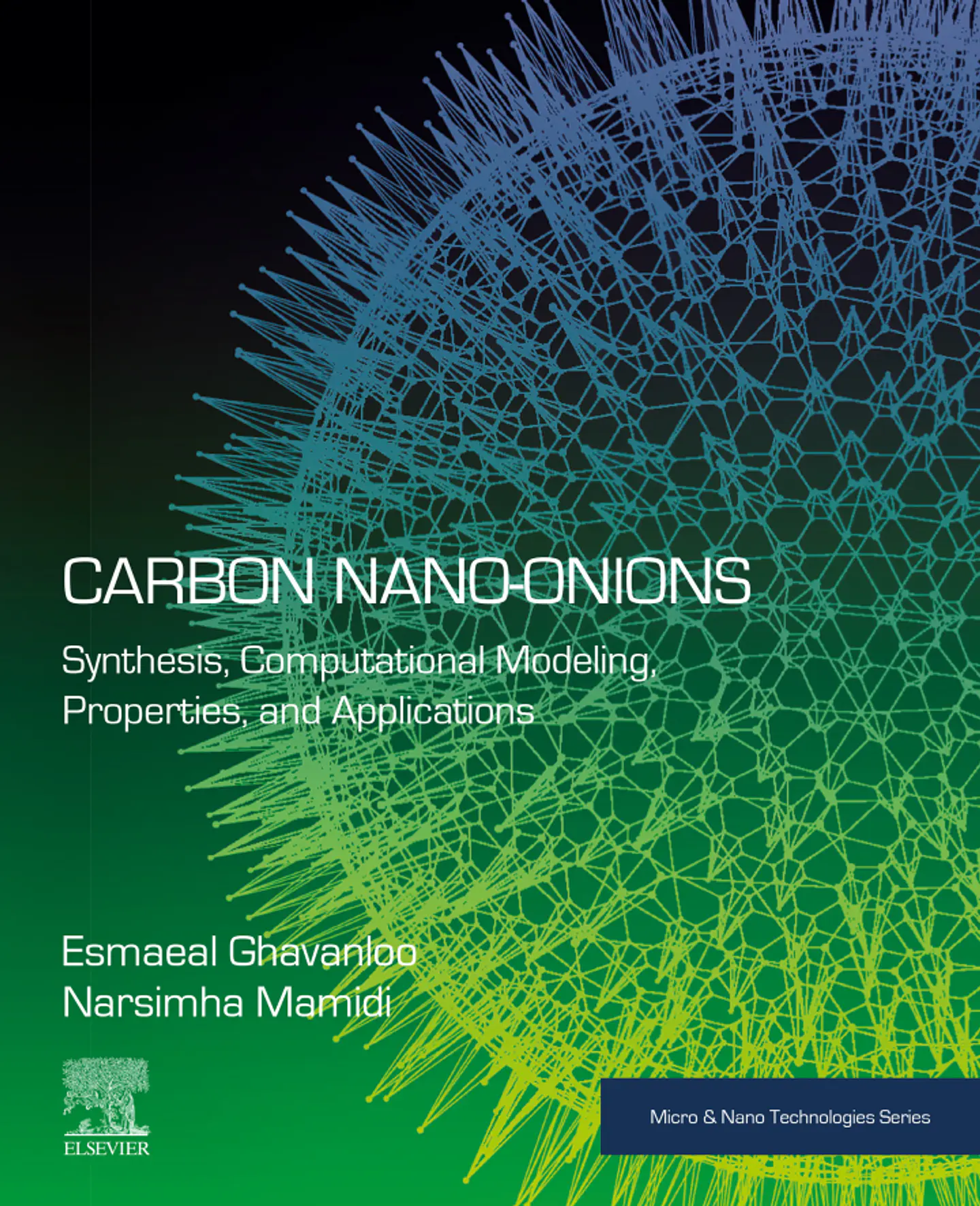 Carbon Nano-onions: Synthesis, Computational Modeling, Properties, and Applications (Micro and Nano Technologies) 1