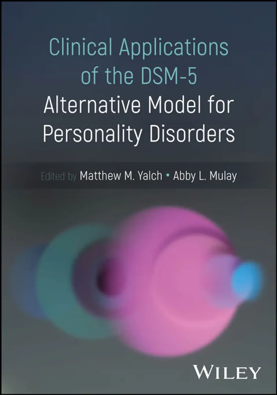Clinical Applications of the DSM-5 Alternative Model for Personality Disorders 1