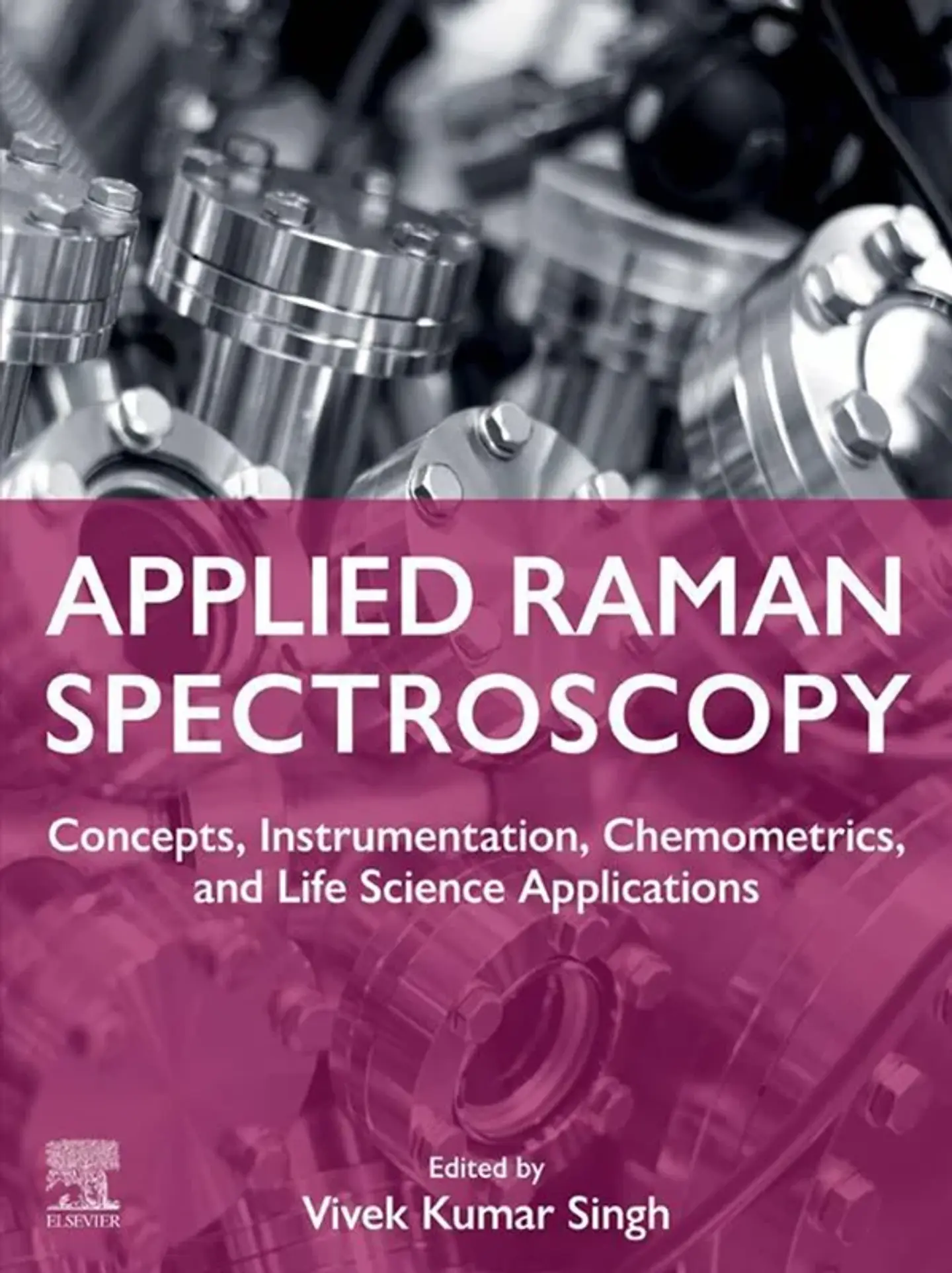 Applied Raman Spectroscopy: Concepts, Instrumentation, Chemometrics, and Life Science Applications 1