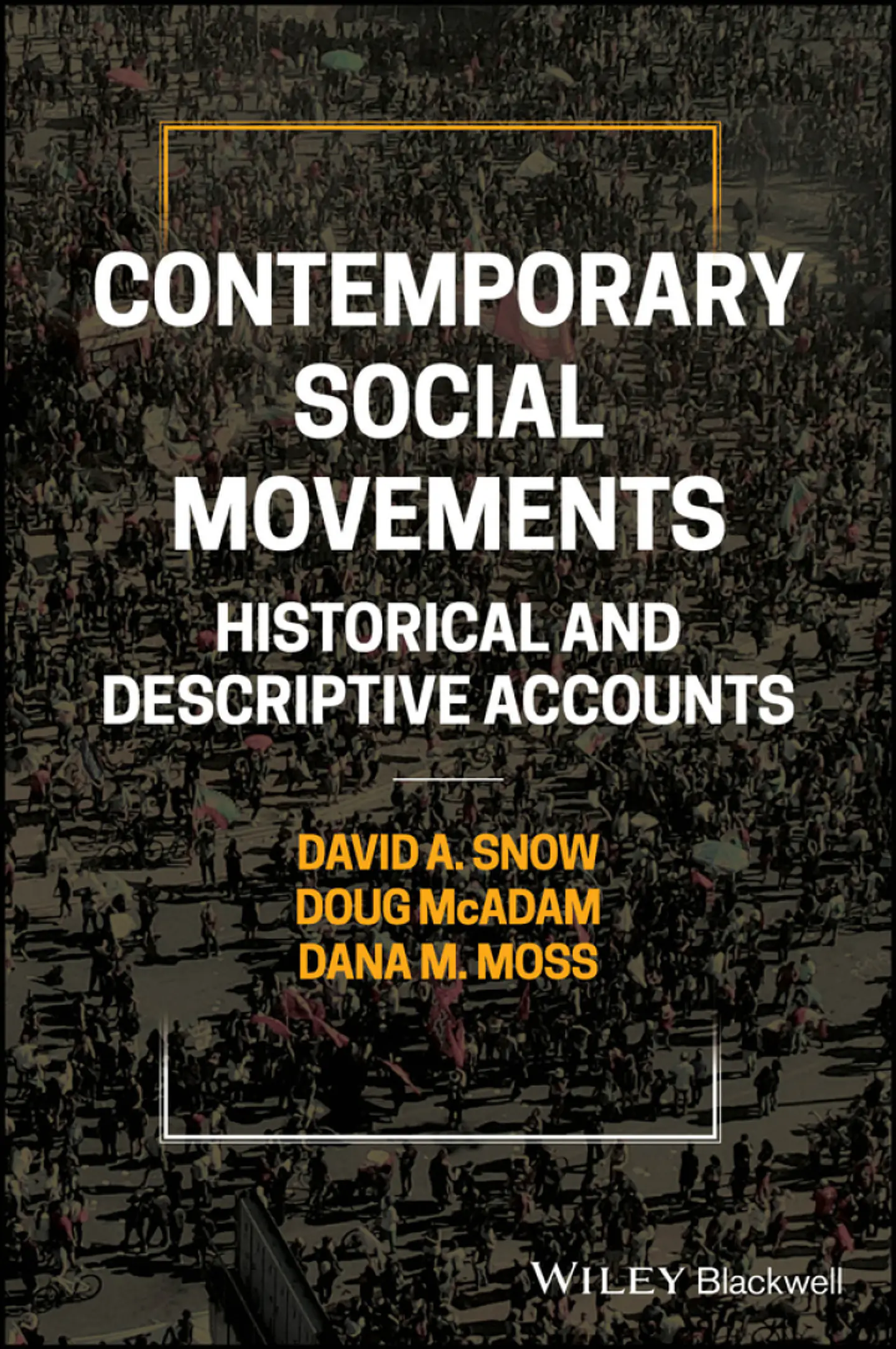 Contemporary Social Movements: Historical and Descriptive Accounts 1
