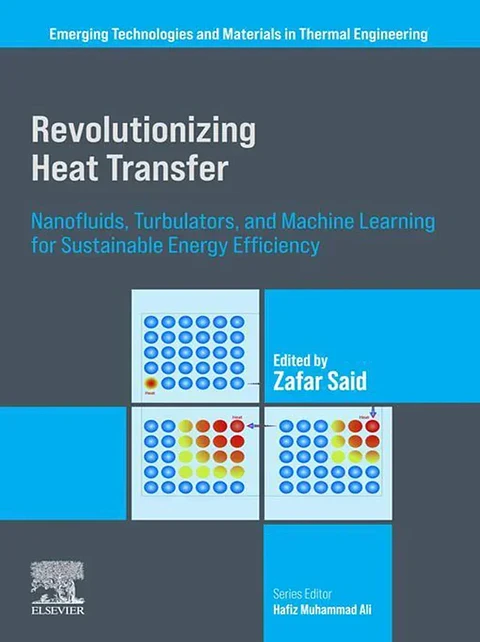 Revolutionizing Heat Transfer: Nanofluids, Turbulators, and Machine Learning for Sustainable Energy Efficiency