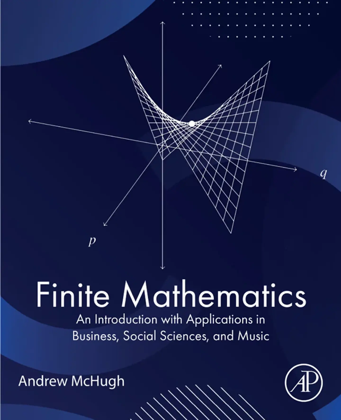 Finite Mathematics: An Introduction with Applications in Business, Social Sciences, and Music 1