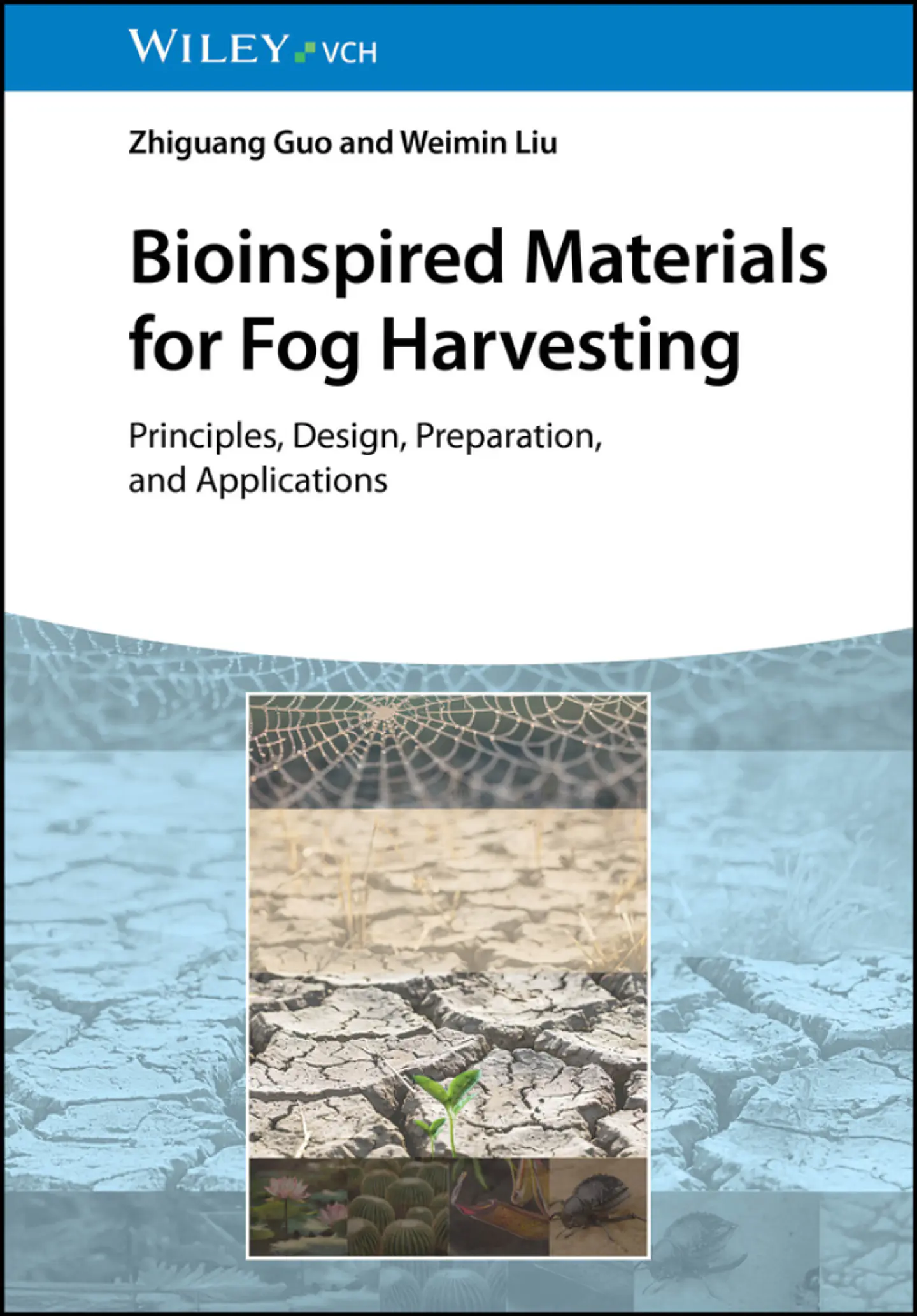 Bioinspired Materials for Fog Harvesting: Principles, Design, Preparation, and Applications 1