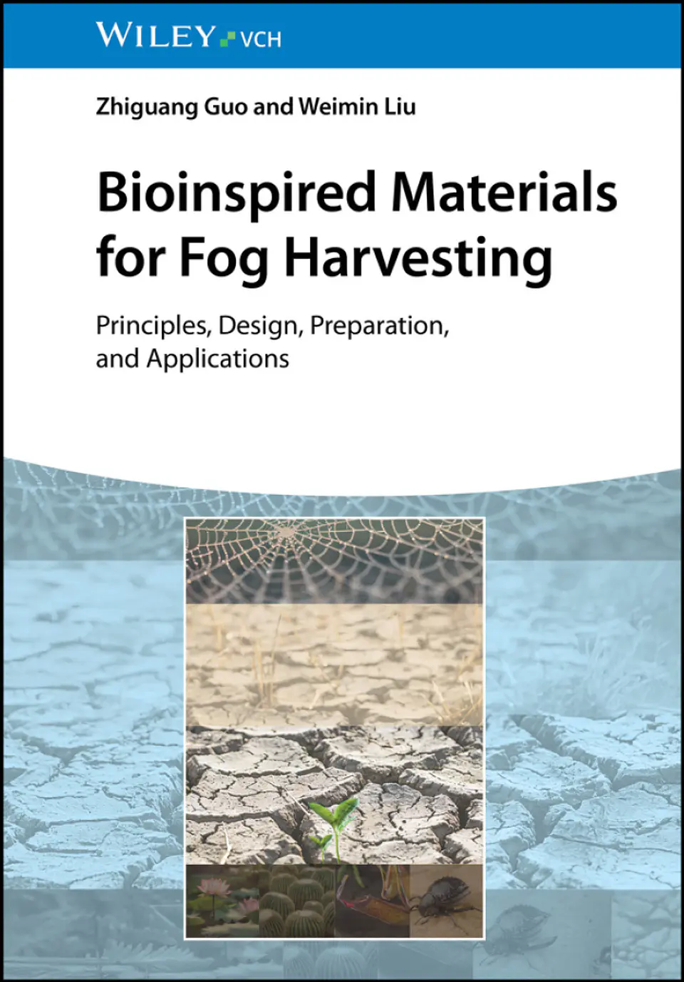 Bioinspired Materials for Fog Harvesting: Principles, Design, Preparation, and Applications 1