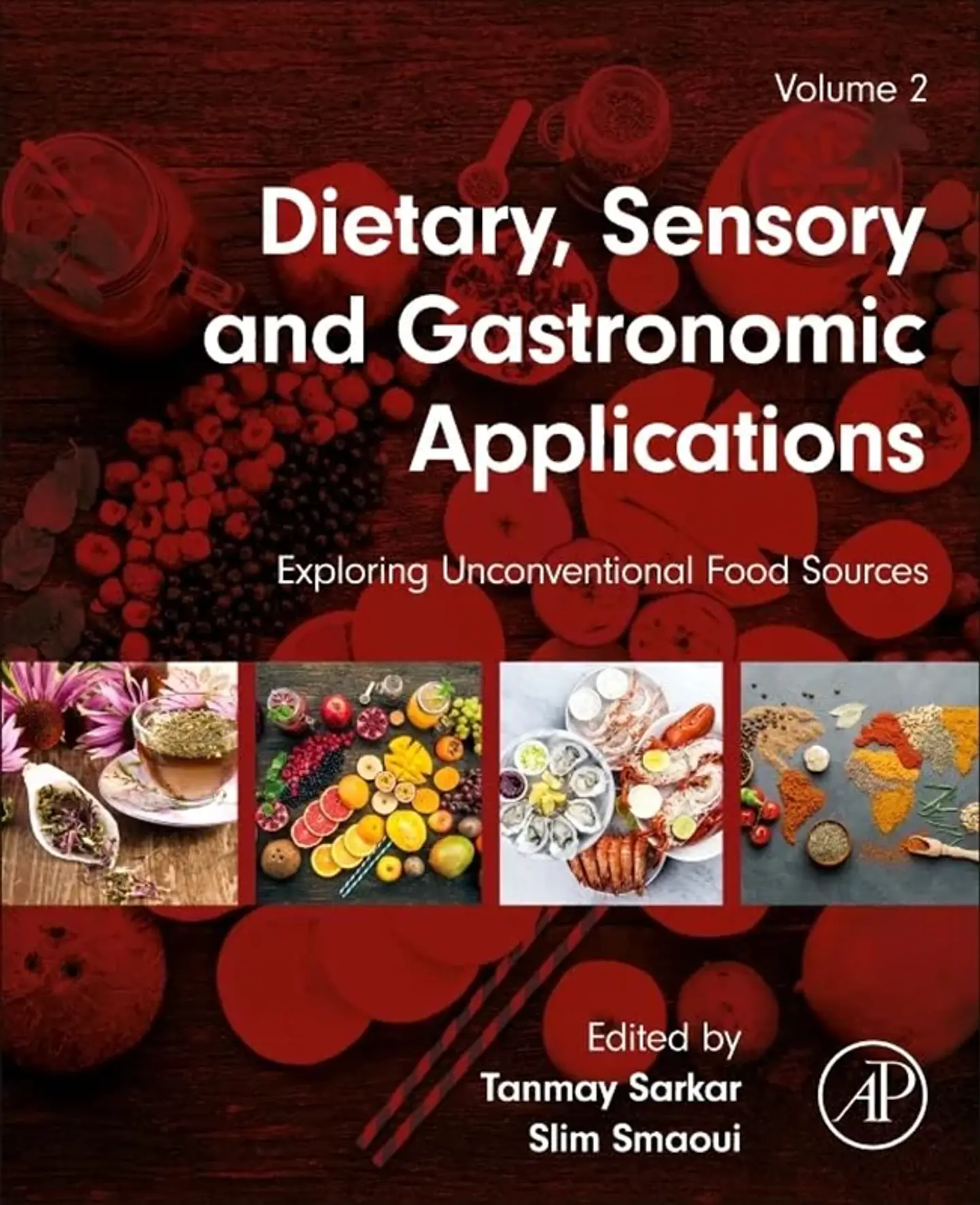 Dietary, Sensory and Gastronomic Applications: Exploring Unconventional Food Sources Volume 2 1