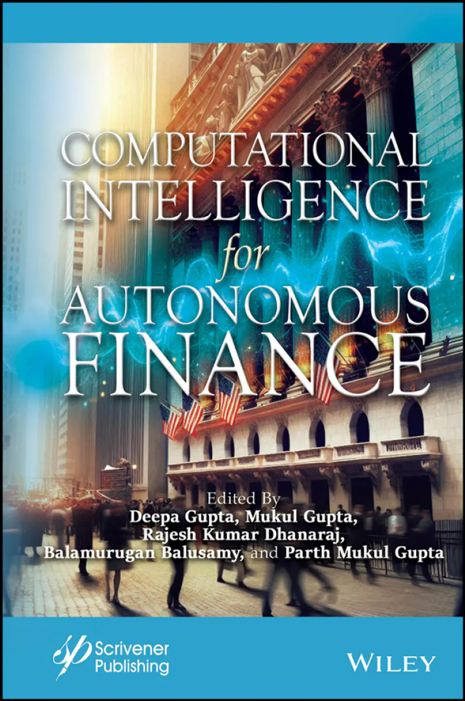 Computational Intelligence for Autonomous Finance (Fintech in a Sustainable Digital Society) 1