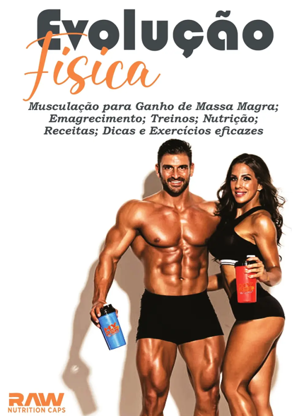  Evolução Física!: Musculação para Ganho de Massa Magra, Emagrecimento Treinos, Nutrição, Receitas, Dicas e Exercícios eficazes.  1