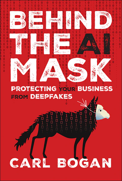 Behind the AI Mask: Protecting Your Business from Deepfakes