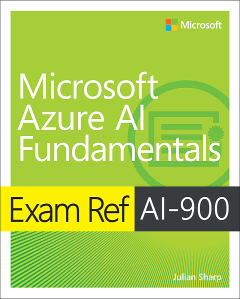  Exam Ref AI-900 Microsoft Azure AI Fundamentals 