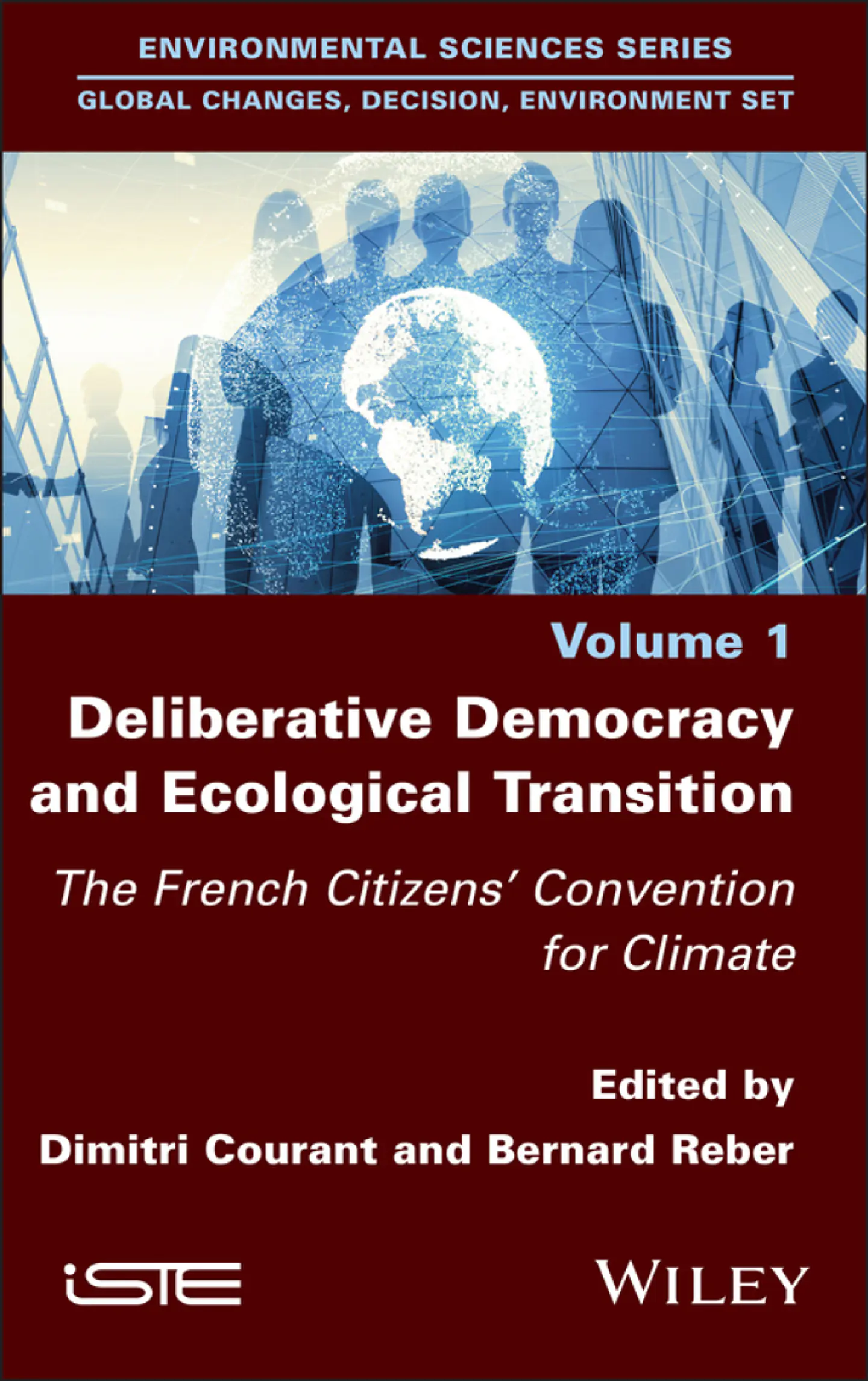 Deliberative Democracy and Ecological Transition: The French Citizens' Convention for Climate 1