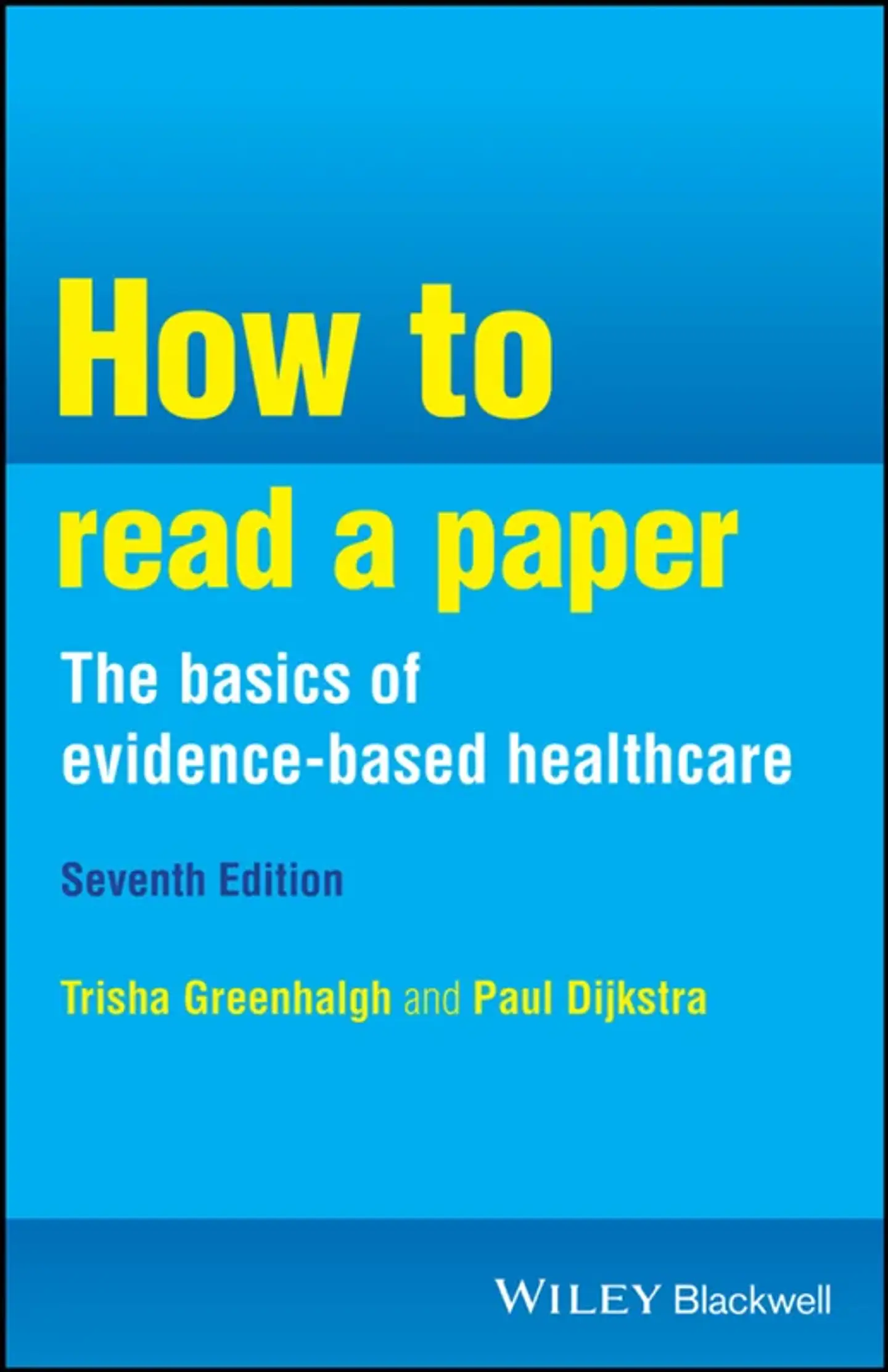 How to Read a Paper: the Basics of Evidence-Based Healthcare 7th Edition 1