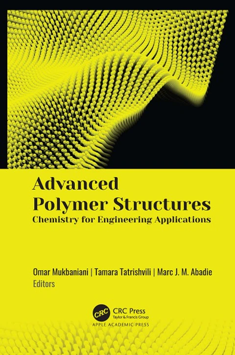  Advanced Polymer: Structures Chemistry for Engineering Applications 