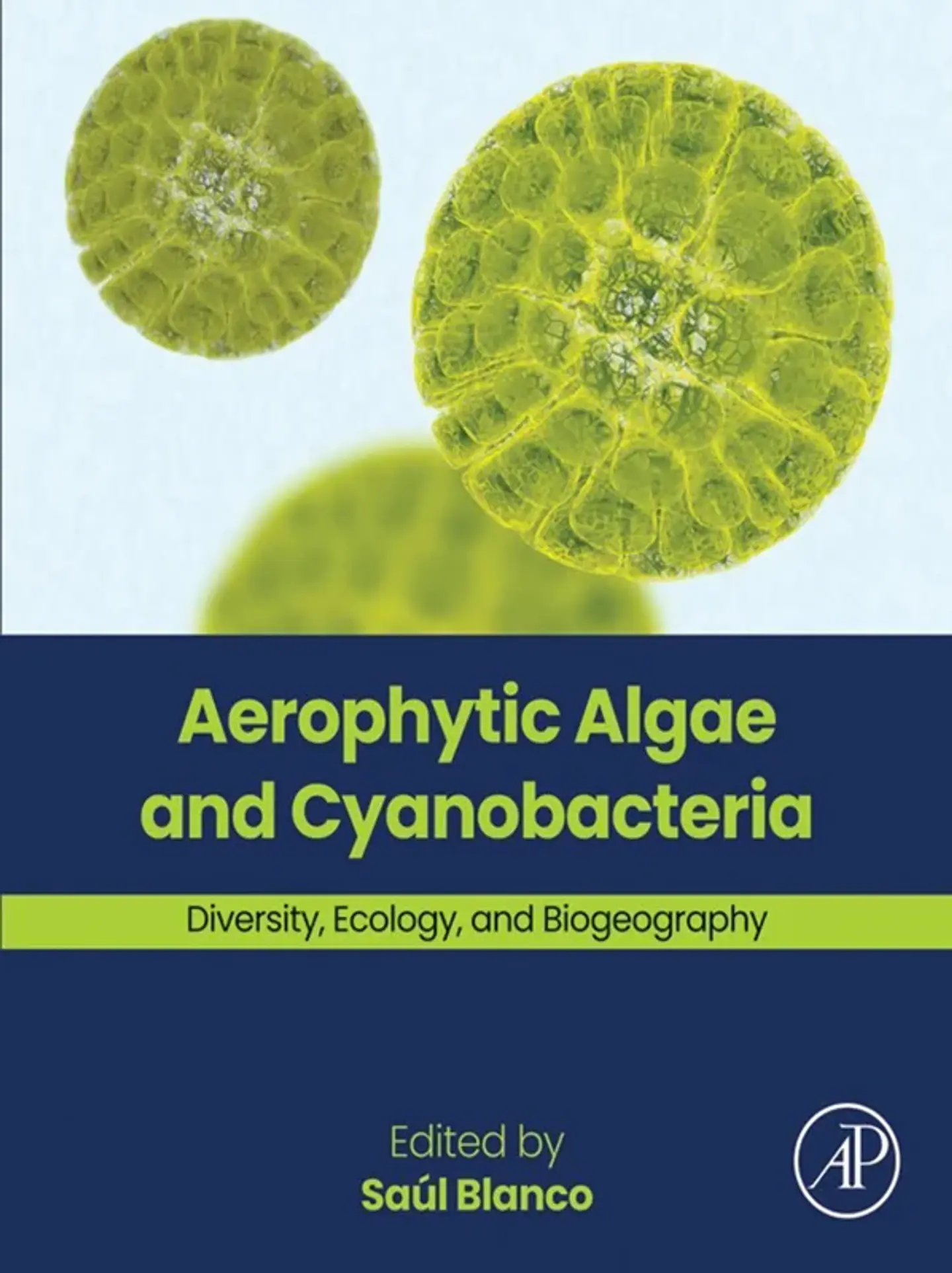 Aerophytic Algae and Cyanobacteria: Diversity, Ecology, and Biogeography 1