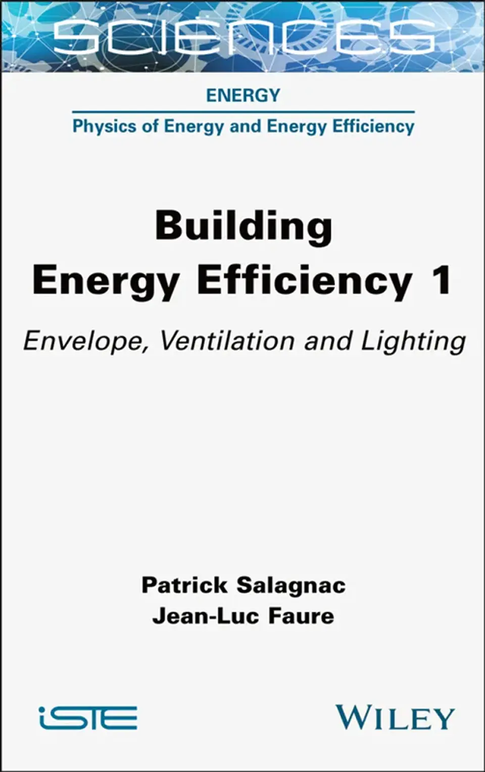 Building Energy Efficiency, Volume 1: Envelope, Ventilation and Lighting 1